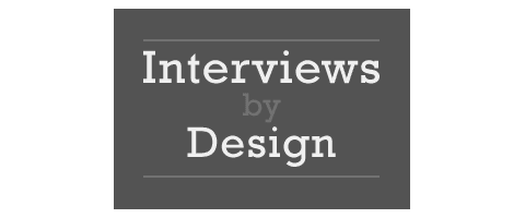 Interviews by design