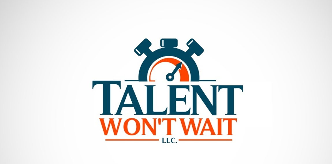 TALENT WONT WAIT